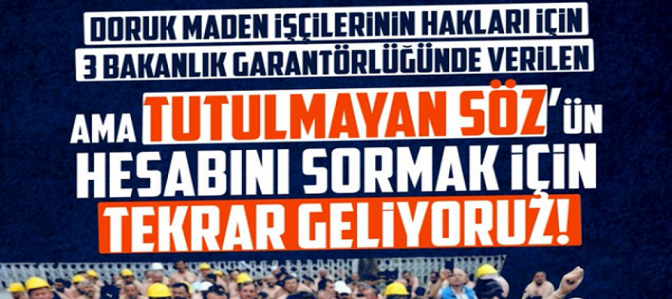 Madenciler: “Sözler Tutulmadı, Tekrar Bakanlığa Geliyoruz”