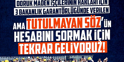 Madenciler: “Sözler Tutulmadı, Tekrar Bakanlığa Geliyoruz”